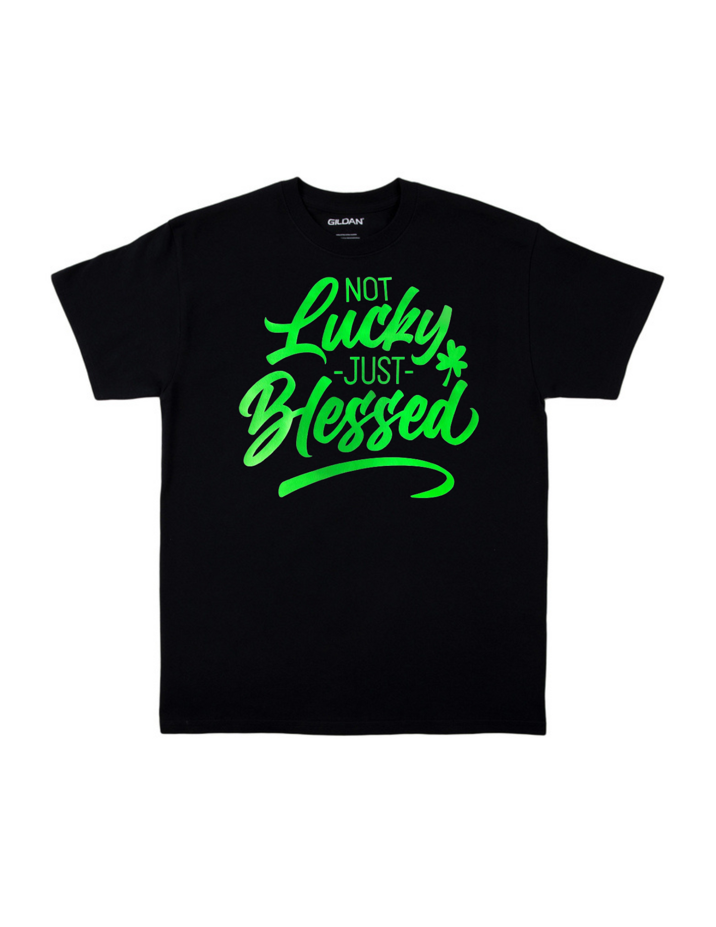 NOT LUCKY JUST BLESSED T SHIRT