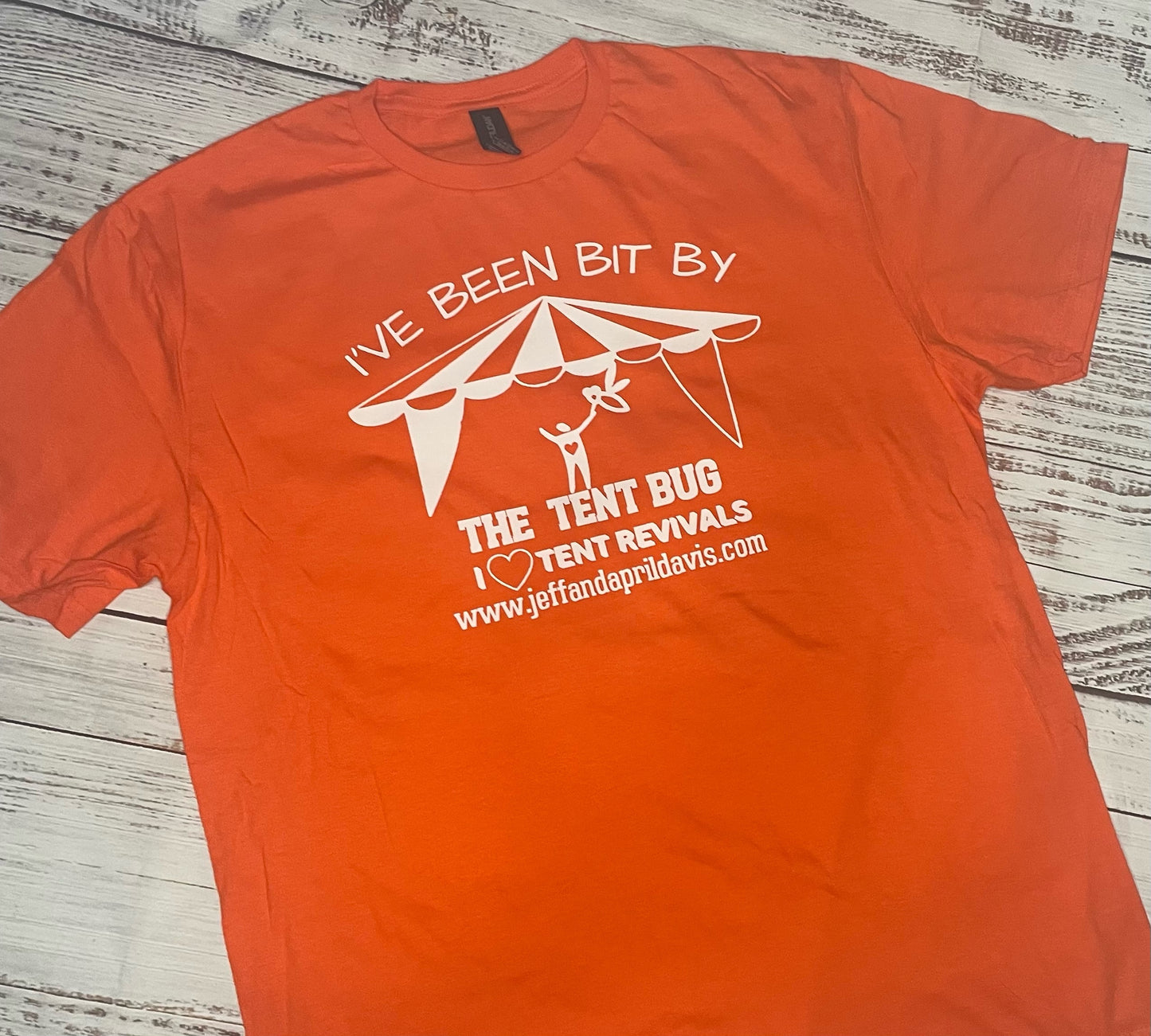 I'VE BEEN BIT BY THE TENT BUG ONE SIDED (ORANGE OR RED)