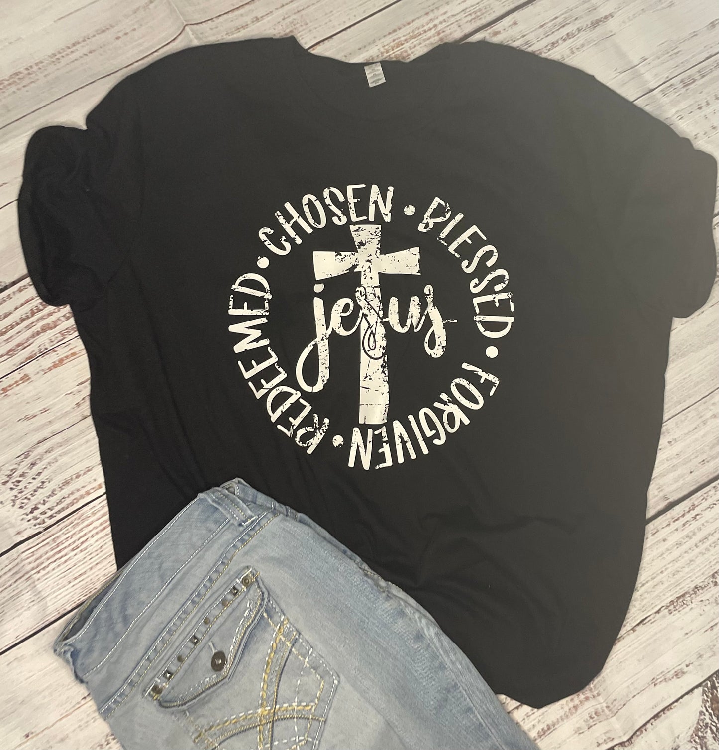 CHOSEN BLESSED FORGIVEN REDEEMED JESUS TEE