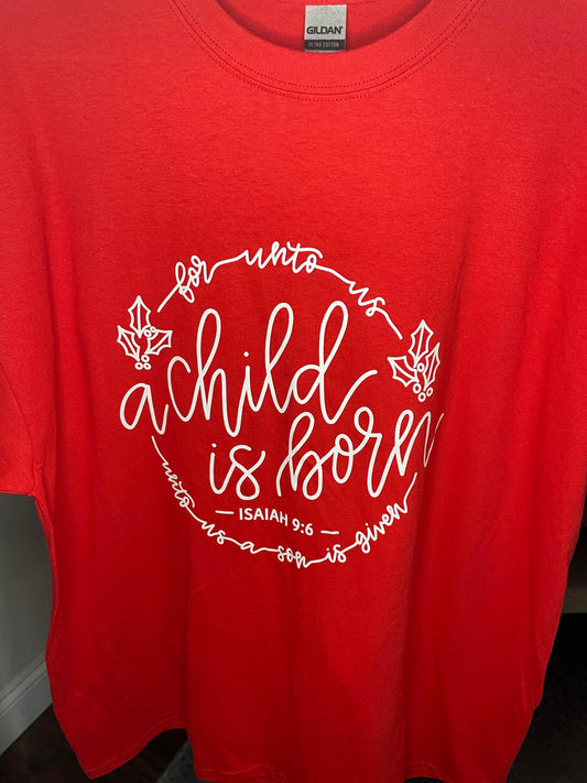 A CHILD IS BORN TEE