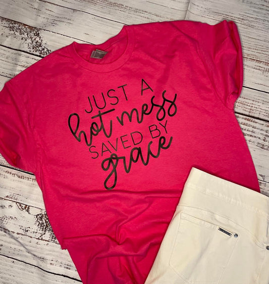 HOT MESS SAVED BY GRACE TEE