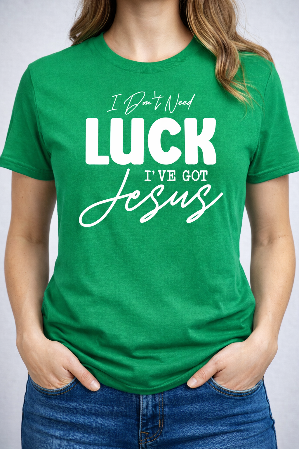 I Don’t Need Luck, I’ve Got Jesus – T-Shirt