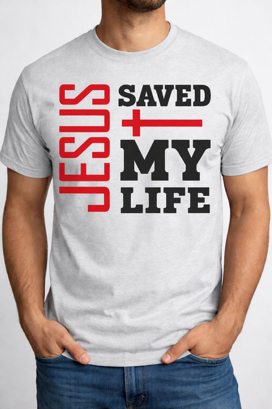 JESUS SAVED MY LIFE TSHIRT MEN
