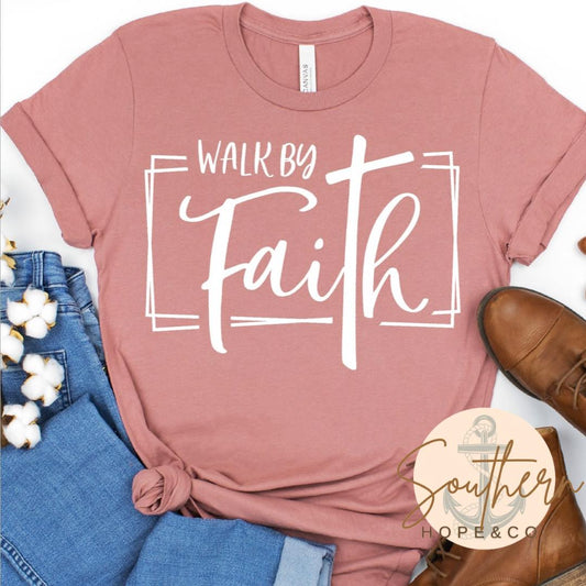 WALK BY FAITH